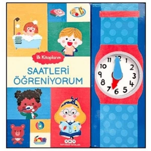 İlk Kitaplarım - Saatleri Öğreniyorum