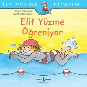 İlk Okuma Kitabım - Elif Yüzme Öğreniyor
