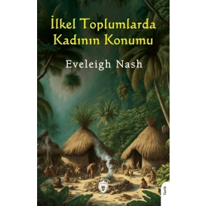 İlkel Toplumlarda Kadının Konumu