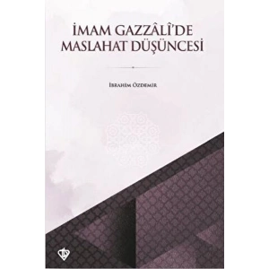 İmam Gazzali’de Maslahat Düşüncesi