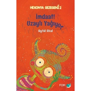 İmdat Uzaylı Yağıyor