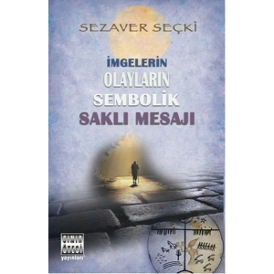 İmgelerin Olayların Sembolik Saklı Mesajı