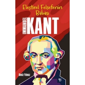 Immanuel Kant - Eleştirel Felsefenin Babası