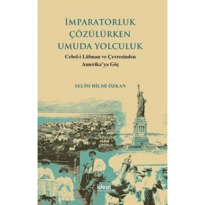 İmparatorluk Çözülürken Umuda Yolculuk - Cebel-İ Lübnan Ve Çevre
