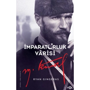 İmparatorluk Vârisi Mustafa Kemal Atatürk