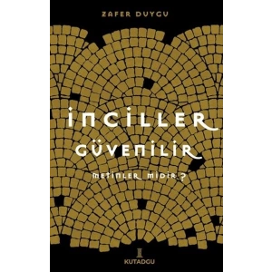 İnciller Güvenilir Metinler midir ?