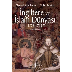İngiltere ve İslam Dünyası1558 - 1713