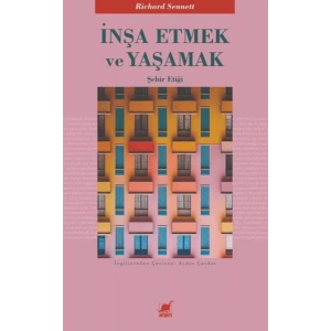 İnşa Etmek ve Yaşamak: Şehir Etiği