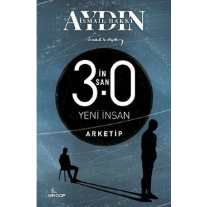 İnsan 3.0 Yeni İnsan - Arketip
