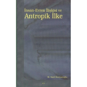 İnsan-Evren İlişkisi ve Antropik İlke