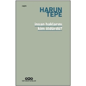 İnsan Haklarını Kim Öldürdü?