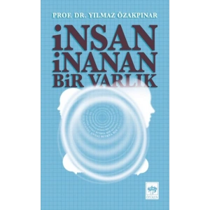İnsan İnanan Bir Varlık