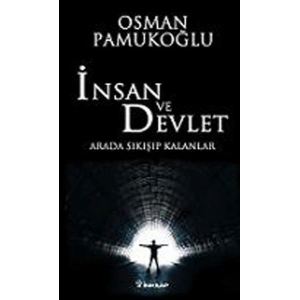 İnsan ve Devlet - Arada Sıkışıp Kalanlar