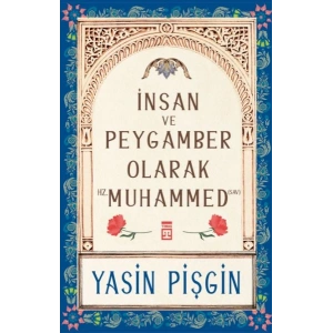 İnsan ve Peygamber olarak Hz. Muhammed (sav)