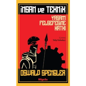 İnsan ve Teknik Yaşam Felsefesine Katkı