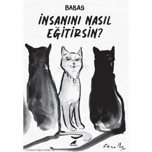 İnsanını Nasıl Eğitirsin?