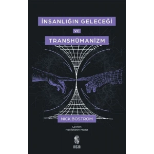 İnsanlığın Geleceği ve Transhümanizm
