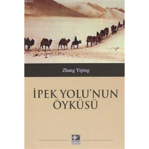 İpek Yolunun Öyküsü