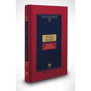 İrade Terbiyesi -Dünya Klasikleri (Ciltli)