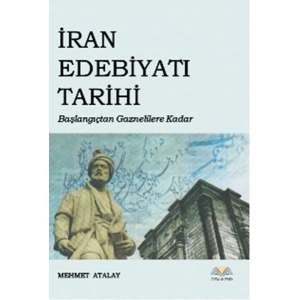 İran Edebiyatı Tarihi  Başlangıçtan Gaznelilere Kadar
