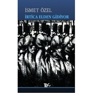 İrtica Elden Gidiyor