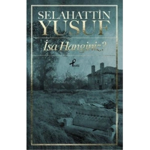 İsa Hanginiz?