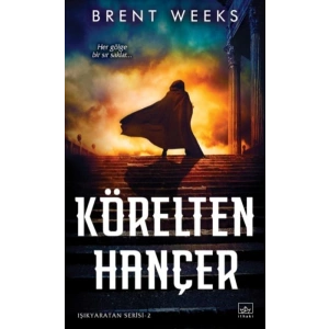 Işıkyaratan Serisi 2 - Körelten Hançer