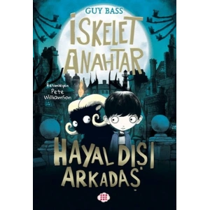 İskelet Anahtar 1 - Hayal Dışı Arkadaş