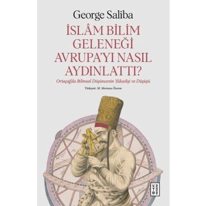 İslam Bilim Geleneği Avrupa’yı Nasıl Aydınlattı?