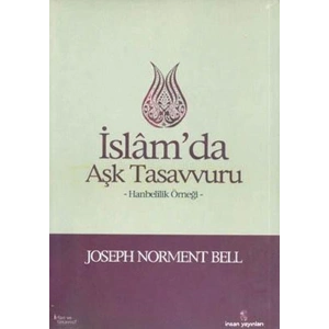 İslamda Aşk Tasavvuru  Hanbelilik Örneği