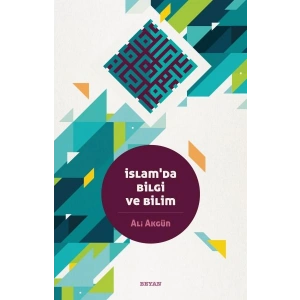 İslamda Bilgi ve Bilim