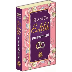 İslamda Evlilik ve Mahremiyetleri
