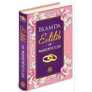 İslamda Evlilik ve Mahremiyetleri (Ciltli)