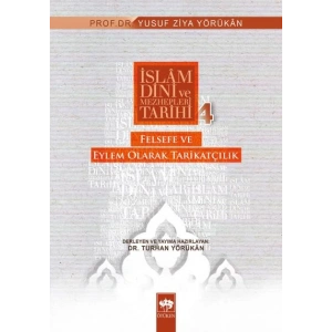 İslam Dini ve Mezhepleri Tarihi 4: Felsefe ve Eylem Olarak Tarikatçılık