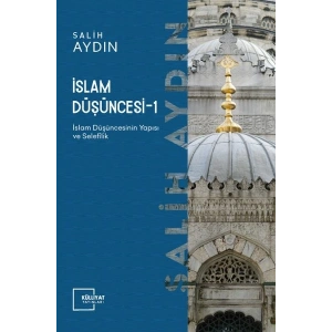 İslam Düşüncesi 1 / İslam Düşüncesinin Yapısı ve Selefilik