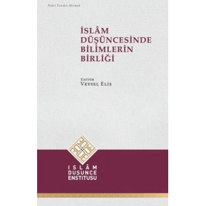İslam Düşüncesinde Bilimlerin Birliği