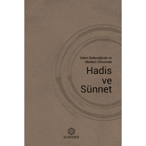 İslam Geleneğinde ve Modern Dönemde Hadis ve Sünnet