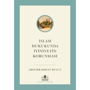 İslam Hukukunda İyiniyetin Korunması