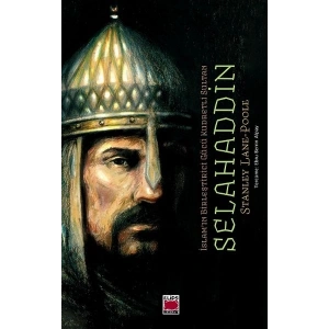 İslamın Birleştirici Gücü Kudretli Sultan Selahaddin