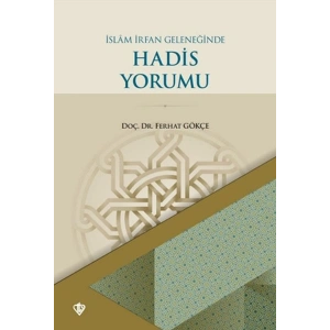 İslam İrfan Geleneğinde Hadis Yorumu