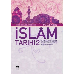 İslam Tarihi 2 - Türkler ve İslam
