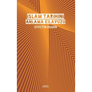 İslam Tarihini Anlama Kılavuzu (Ciltli)