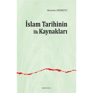 İslam Tarihinin İlk Kaynakları