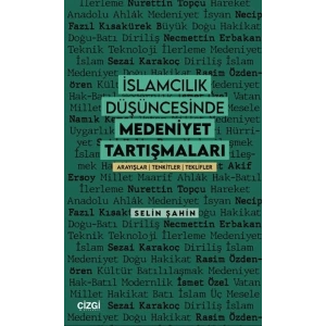 İslamcılık Düşüncesinde Medeniyet Tartışmaları
