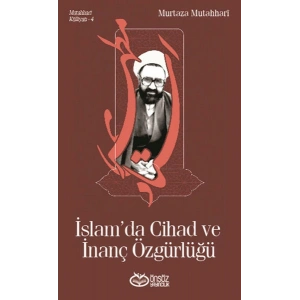 İslam’da Cihad ve İnanç Özgürlüğü