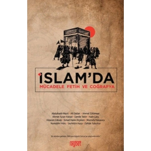 İslam’da Mücadele Fetih ve Coğrafya