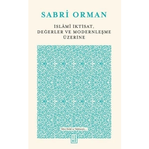 İslami İktisat, Değerler ve Modernleşme Üzerine