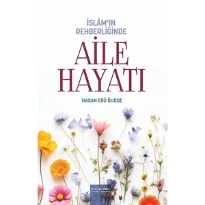 İslam’ın Rehberliğinde - Aile Hayatı