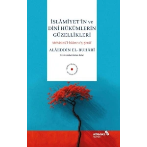İslamiyetin ve Dini Hükümlerin Güzellikleri