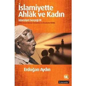 İslamiyette Ahlak ve Kadın / İslamiyet Gerçeği III